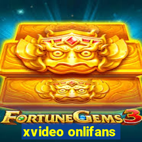 xvideo onlifans